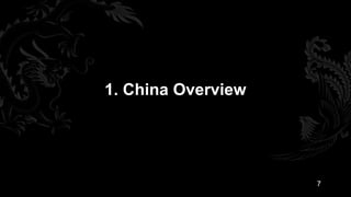 1. China Overview




                    7
 