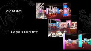 Case Studies:




    Religious Tour Show




                          77
 