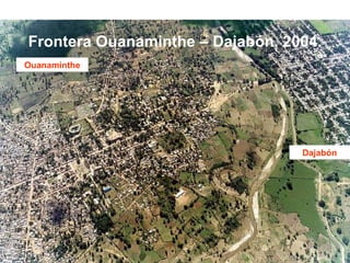 Frontera Ouanaminthe – Dajabón, 2004. Dajabón Ouanaminthe 
