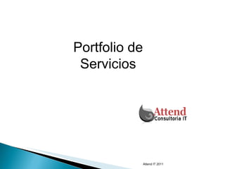 Attend IT 2011 Portfolio de Servicios 