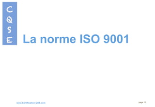 www.Certification-QSE.com
La norme ISO 9001
page 10
 