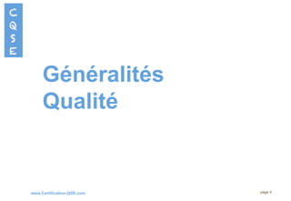 www.Certification-QSE.com
Généralités
Qualité
page 4
 