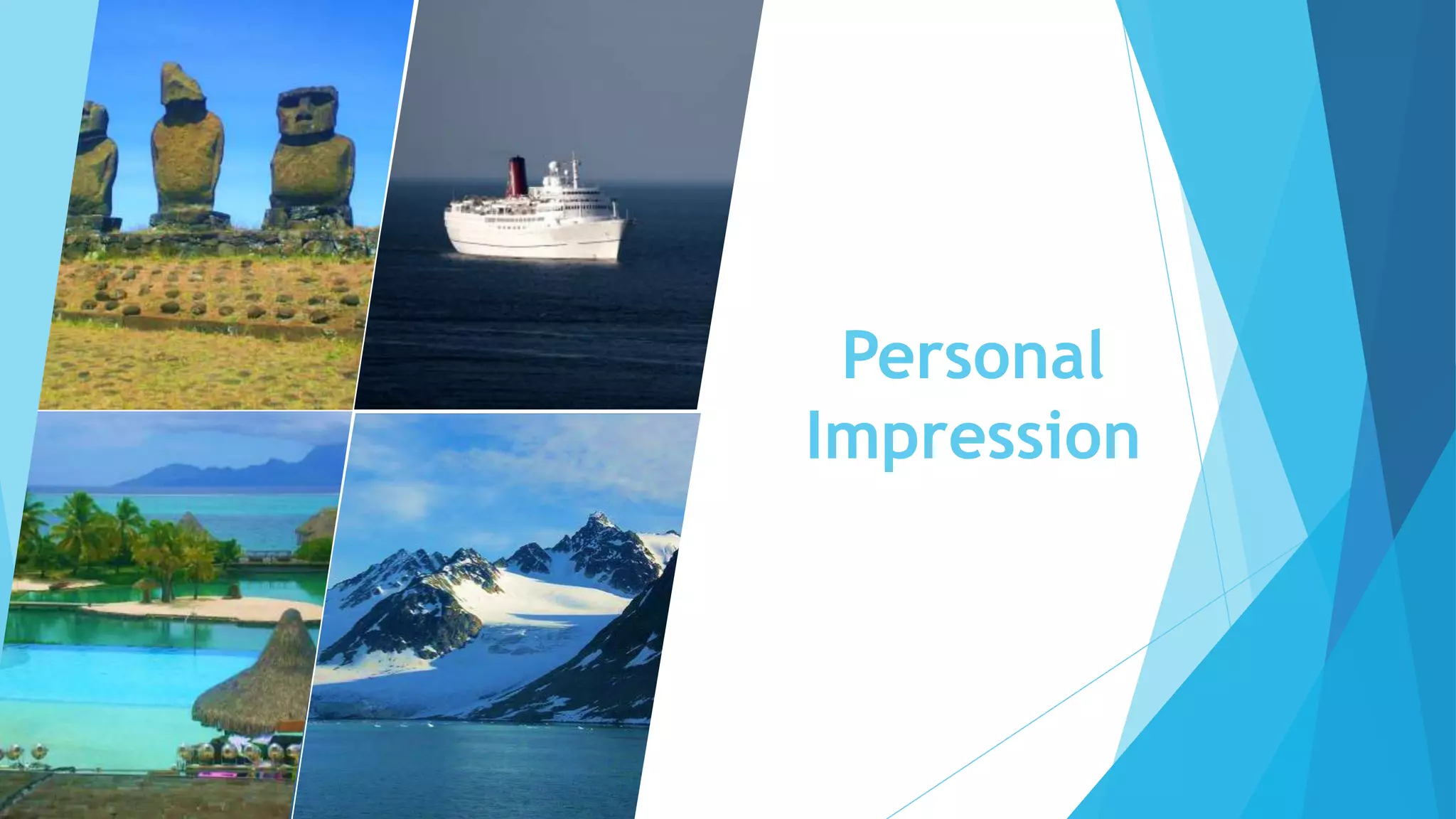 Personal
Impression
 