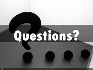 Photo by Stefan Baudy - Creative Commons Attribution License https://www.flickr.com/photos/92454606@N00 Created with Haiku Deck
 