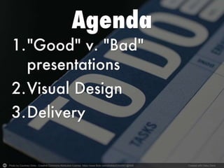 Photo by Courtney Dirks - Creative Commons Attribution License https://www.flickr.com/photos/43545501@N08 Created with Haiku Deck
 