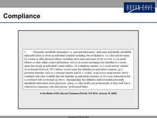 Compliance




         In the Matter of Eli Lilly and Company (File No. 012 3214, Januray 18, 2002)




                                    Copyright 2012 Bryan Cave
 