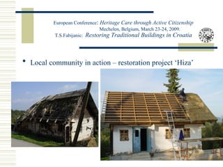 Restoring Traditional Buildings in Croatia (Tihana Stepinac Fabijanic) Slide 14