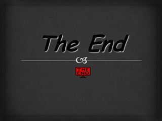 The End
 