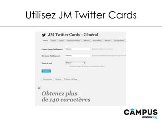 Utilisez JM Twitter Cards
 