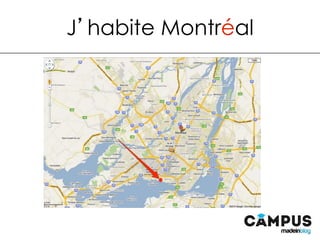 J’habite Montréal
 