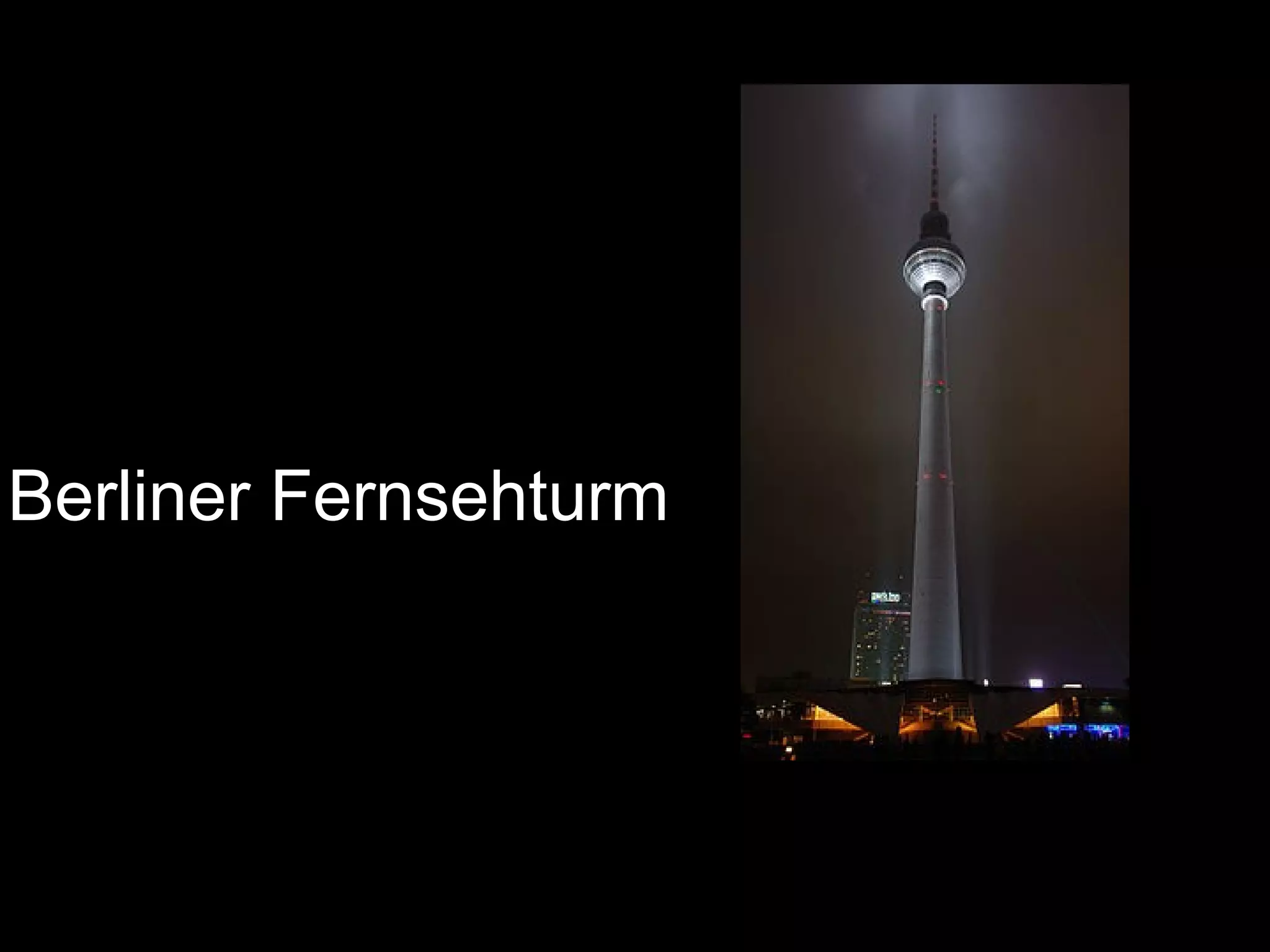 Berliner Fernsehturm
 