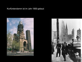 Kurfürstendamm ist im Jahr 1950 gebaut
 