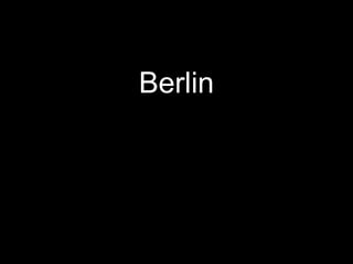Berlin
 