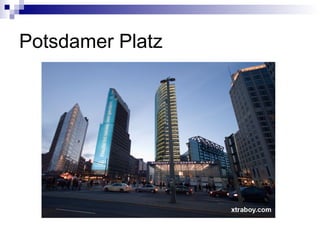 Potsdamer Platz 
 