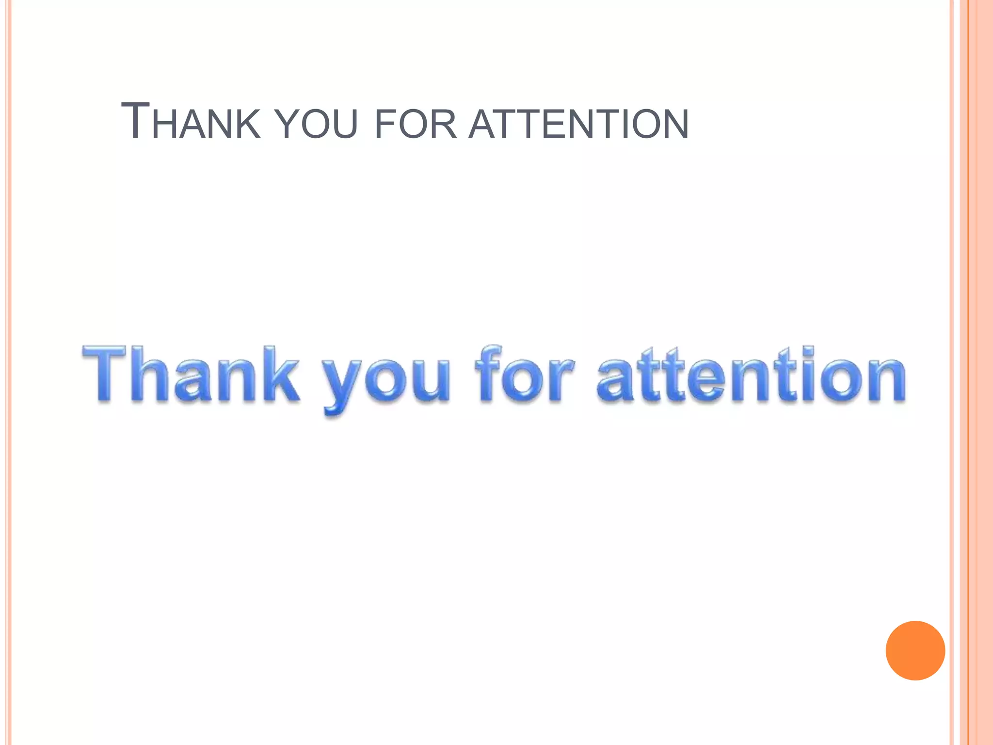 THANK YOU FOR ATTENTION
 