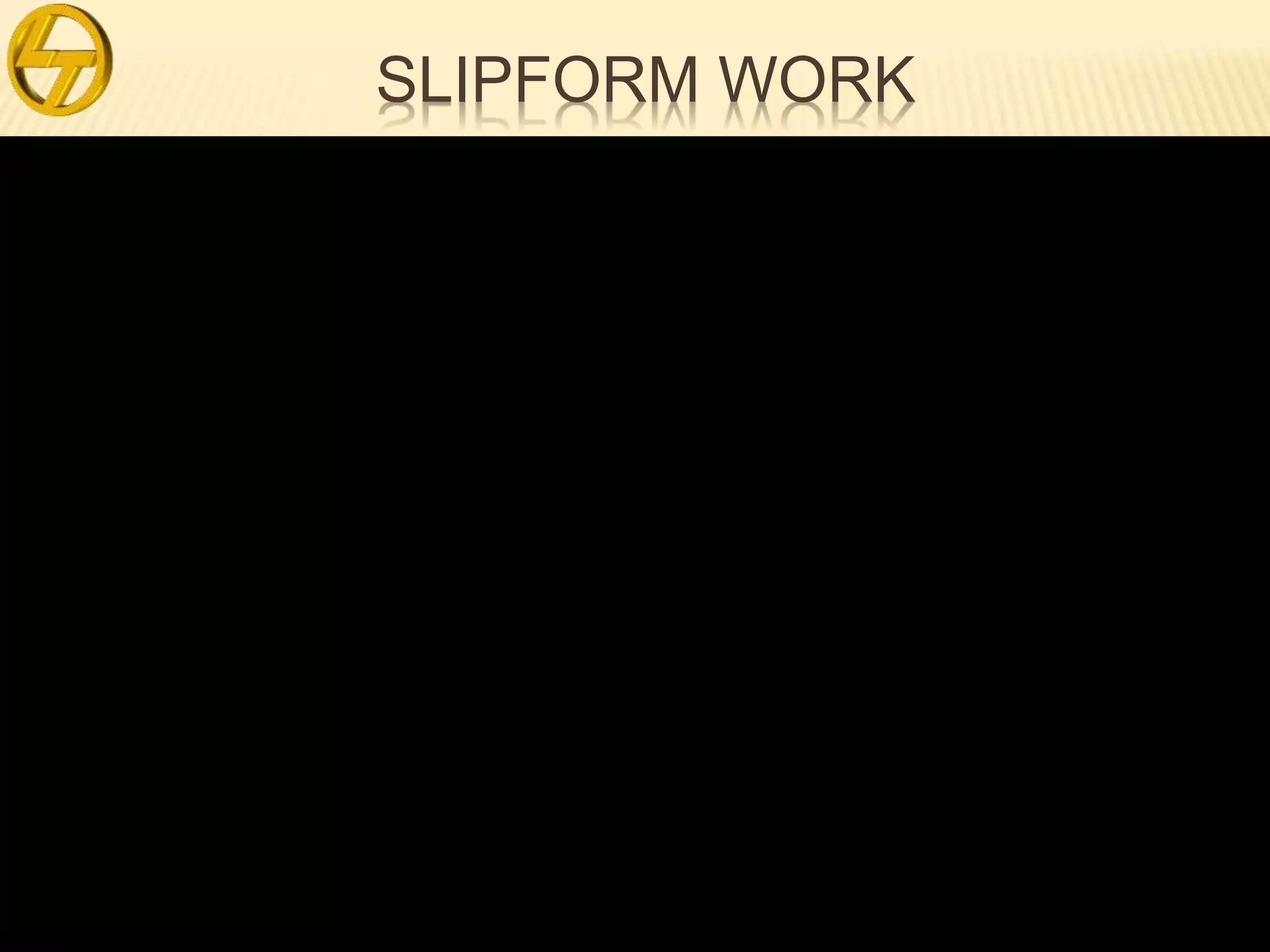 SLIPFORM WORK
 