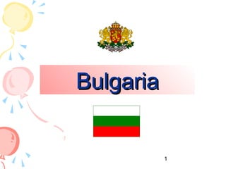 Bulgaria

1

 