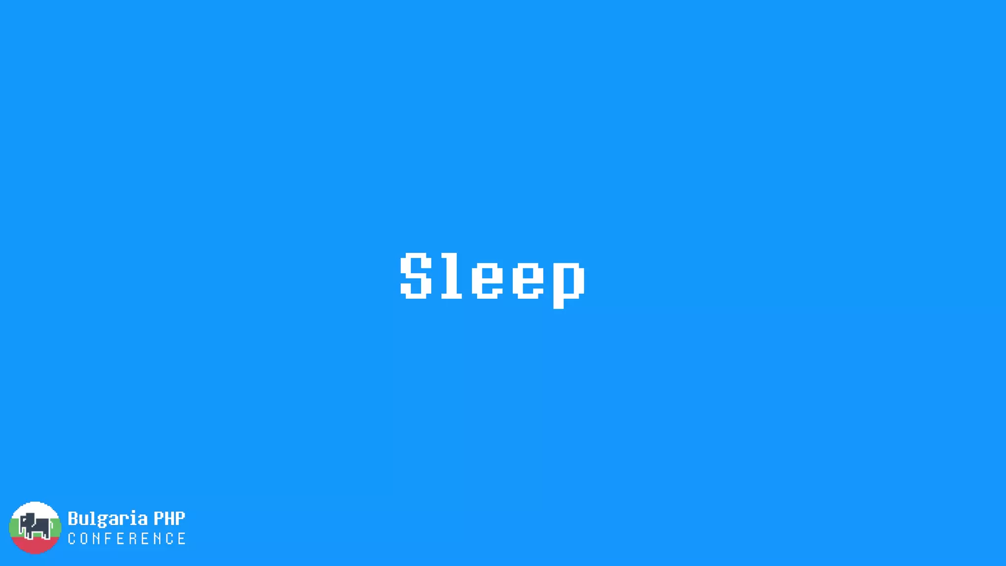 Sleep
 
