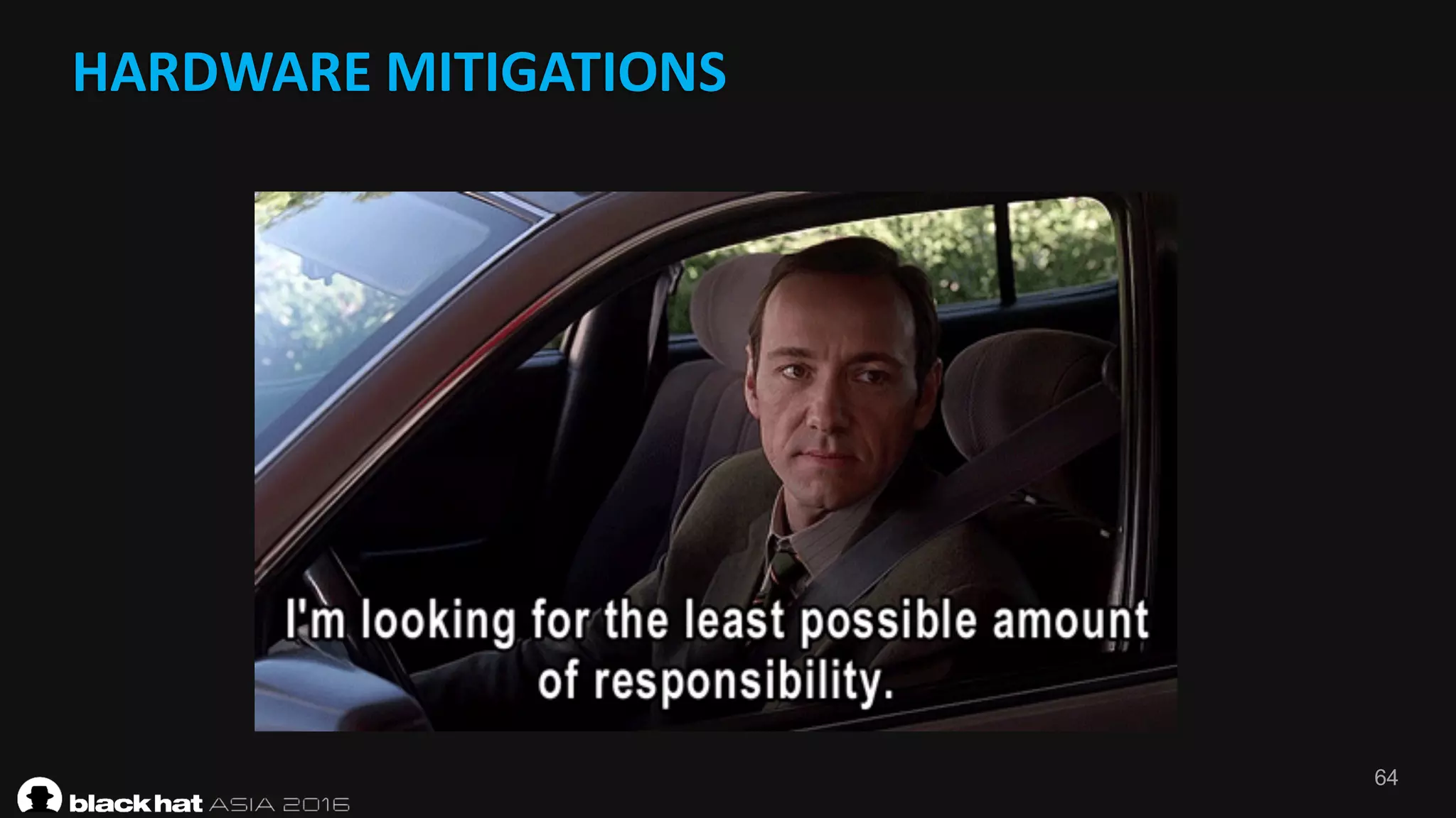 64
HARDWARE	MITIGATIONS	
 