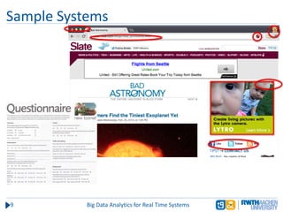 Sample Systems
9 Big Data Analytics for Real Time Systems
 