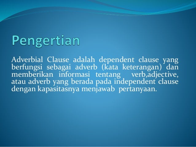 Adverbial Clauses - Presentation b inggris rey