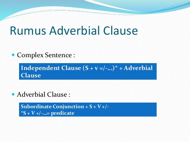 Adverbial Clauses - Presentation b inggris rey