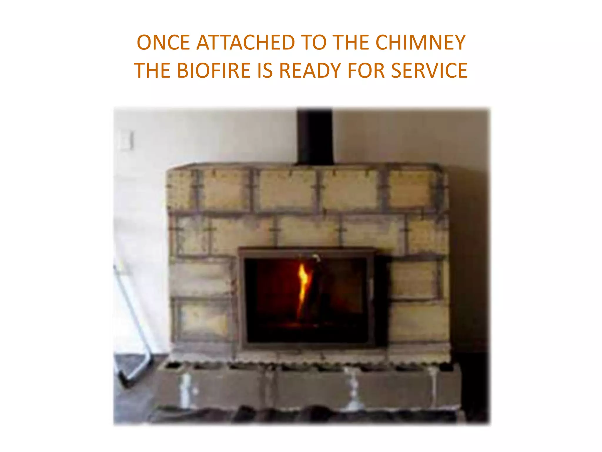 BioFire Fireplaces: Features and how it is built | PPTX