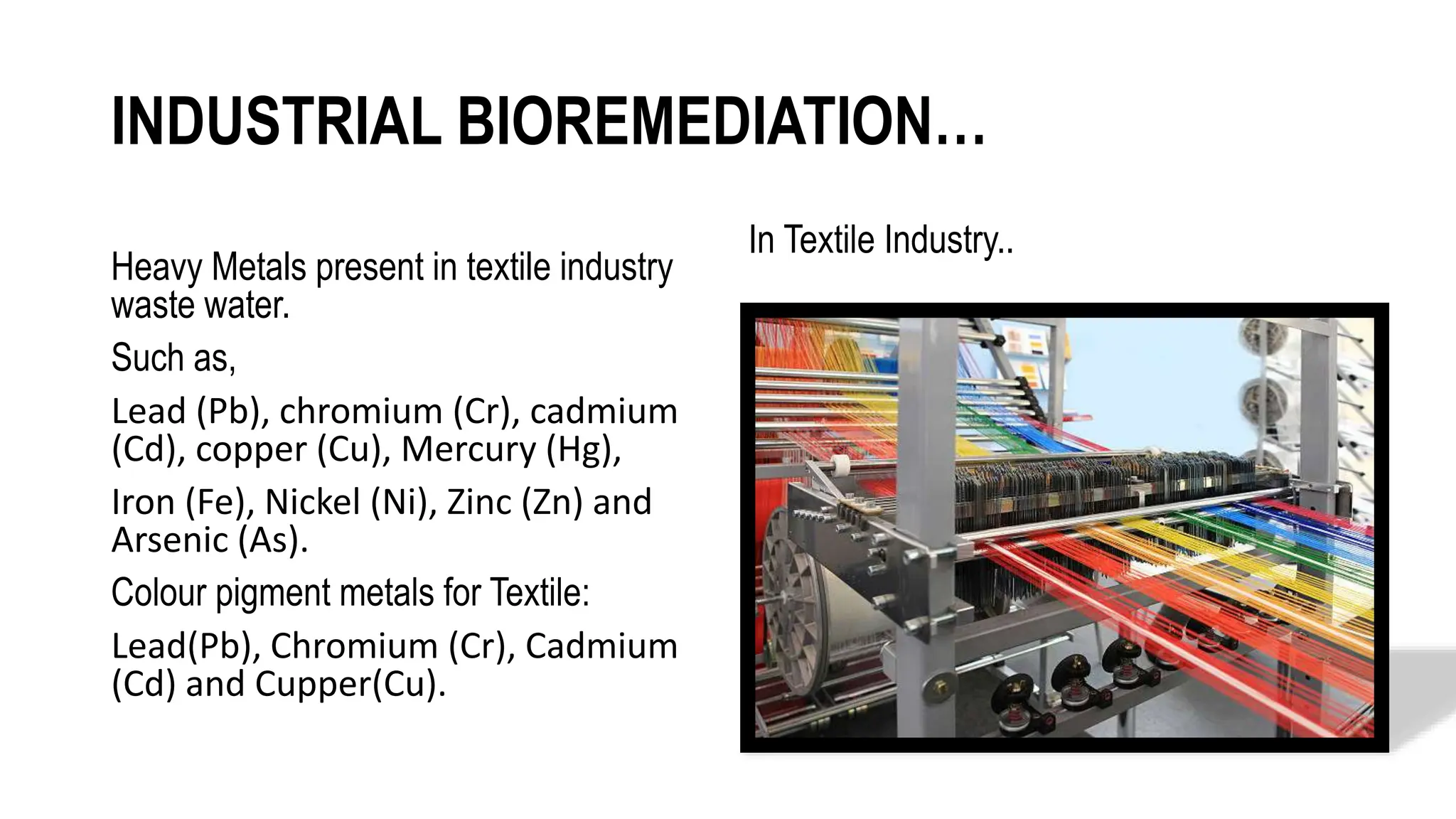 Presentation (BIOREMEDIATION FOR TREATMENT OF TEXTILE EFFLUENT).pptx