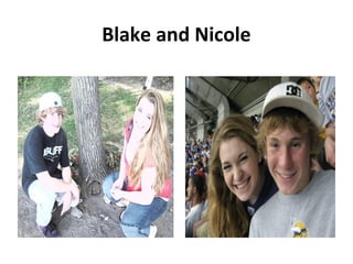 Blake and Nicole
 
