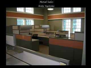 Metal Sales
Xsite Systems
 