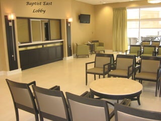 Baptist East
Lobby
 