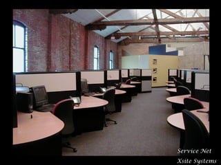 Service Net
Xsite Systems
 