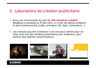 3. Laboratoire de création publicitaire
   Management des créatifs

• Les missions du Talent Manager :
   – Dénicher de no...