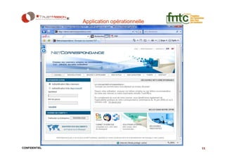 Application opérationnelle




CONFIDENTIEL                                11
 