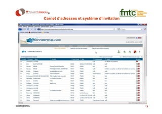 Carnet d’adresses et système d’invitation




CONFIDENTIEL                                               13
 