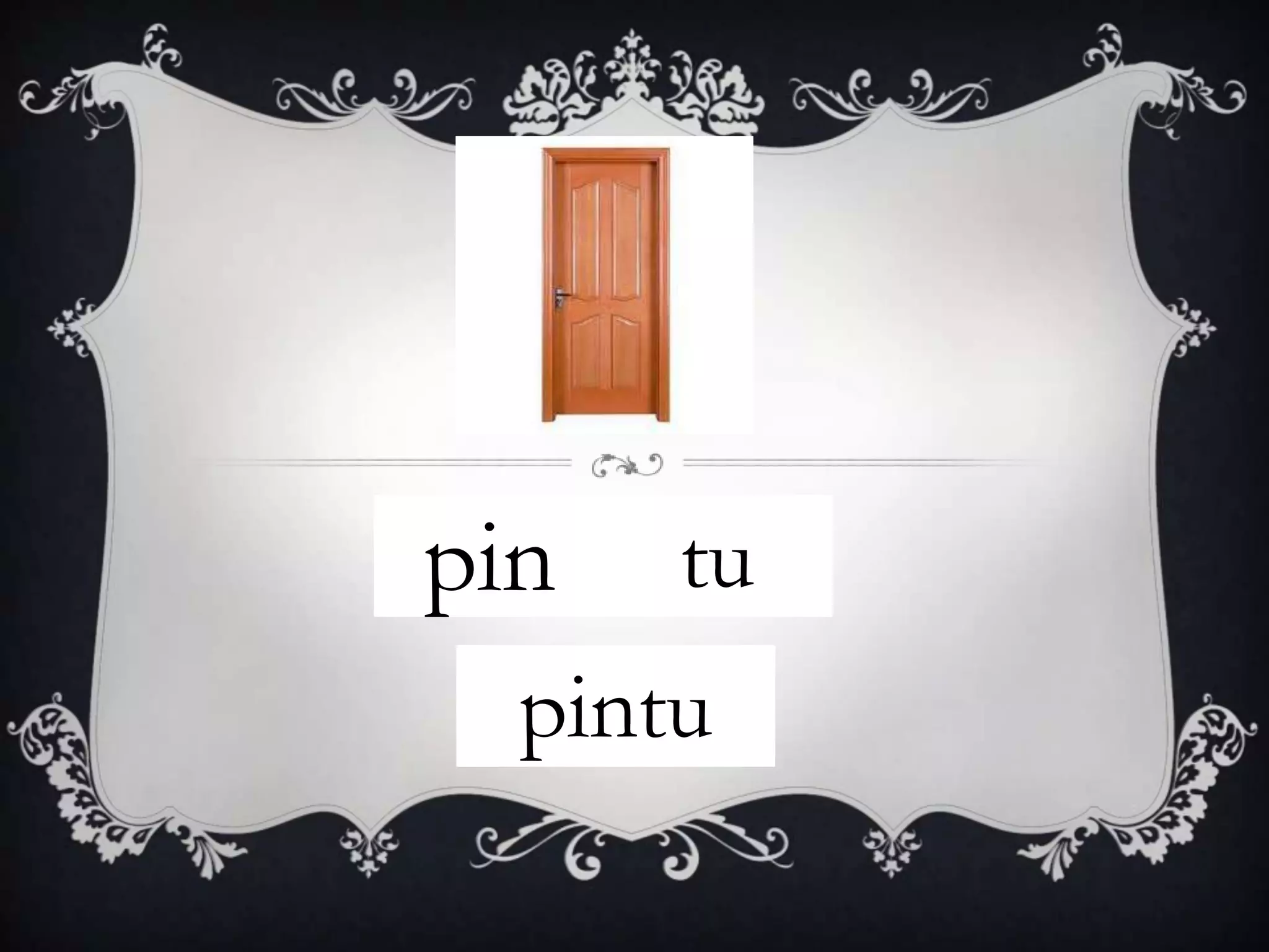 pin   tu
  pintu
 