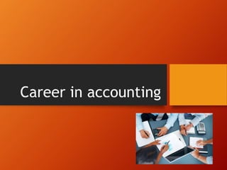 Career in accounting
 