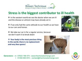 Stress is the biggest contributor to ill health
 In the western world we see the doctor when we are ill
and the disease o...