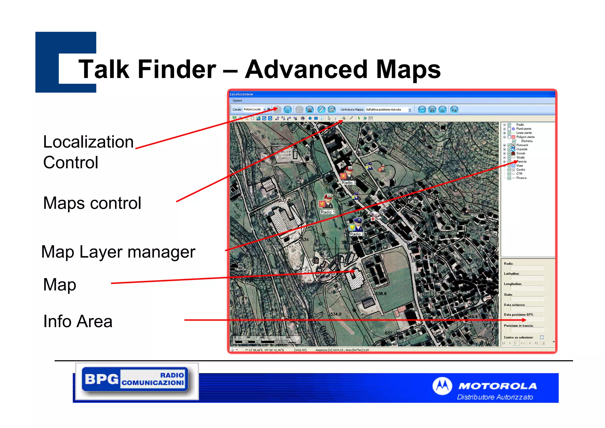 Talk Finder – Advanced Maps
Localization
Control
Maps control
Map Layer manager
Map
Info Area

 