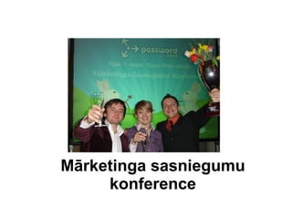 Mārketinga sasniegumu konference 