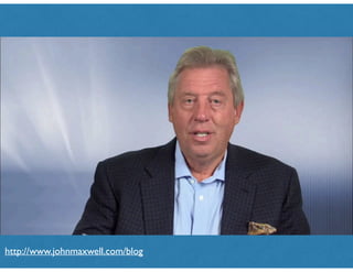 http://www.johnmaxwell.com/blog
 