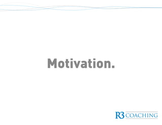 Motivation.
 
