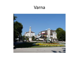 Varna
 