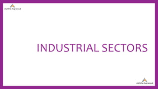 INDUSTRIAL SECTORS
 
