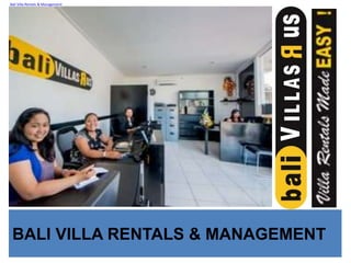 BALI VILLA RENTALS & MANAGEMENT
Bali Villa Rentals & Management
 