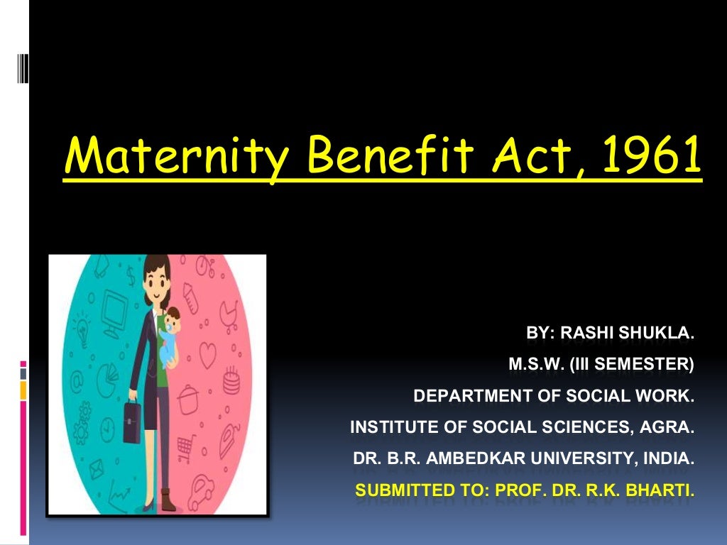 The Maternity Benefit Act, 1961 (with latest amendments)