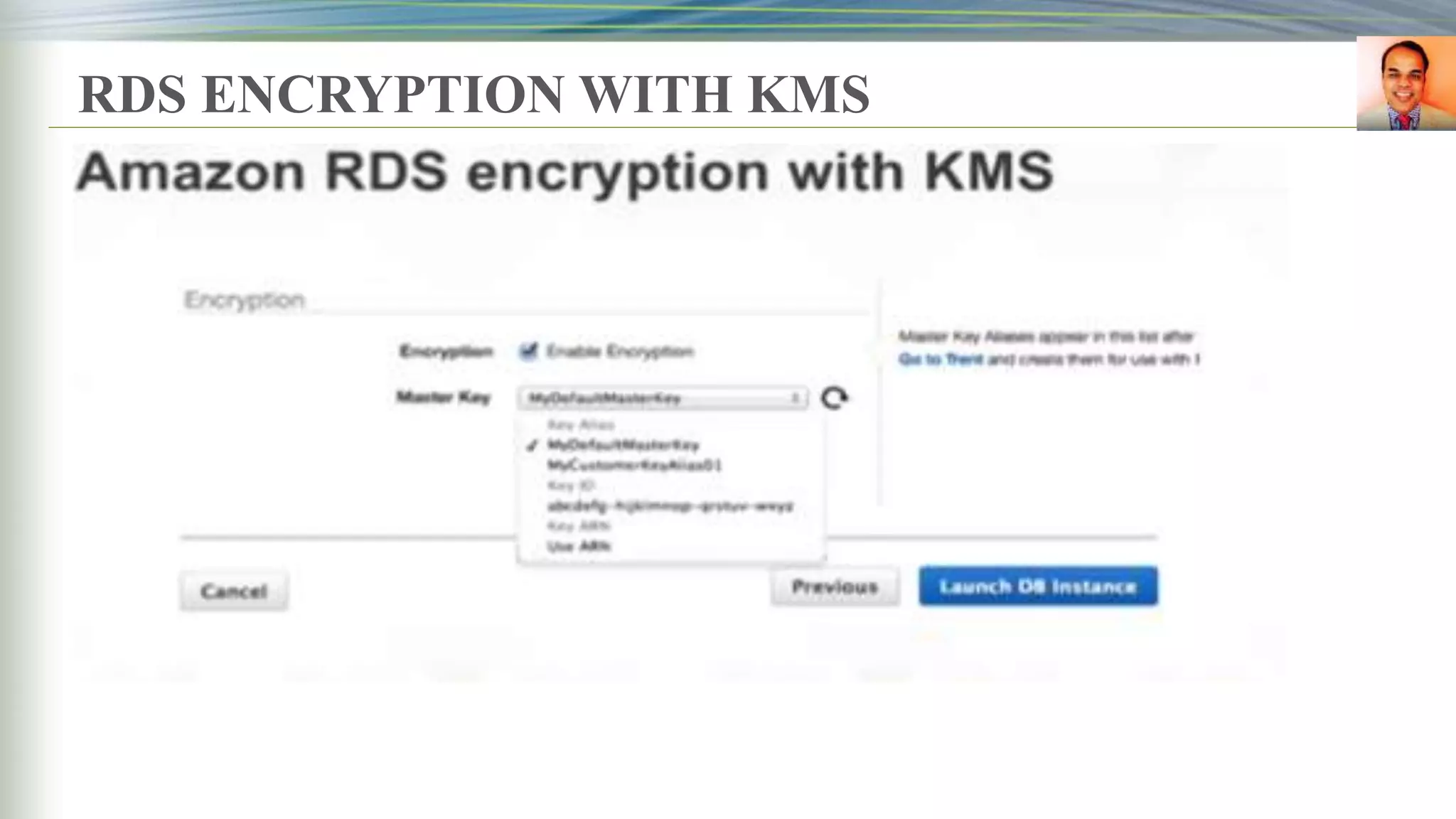 RDS ENCRYPTION WITH KMS
 