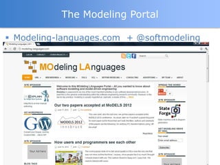 The Modeling Portal

 Modeling-languages.com + @softmodeling




               © AtlanMod - atlanmod-contact@mines-nantes.fr   109
 