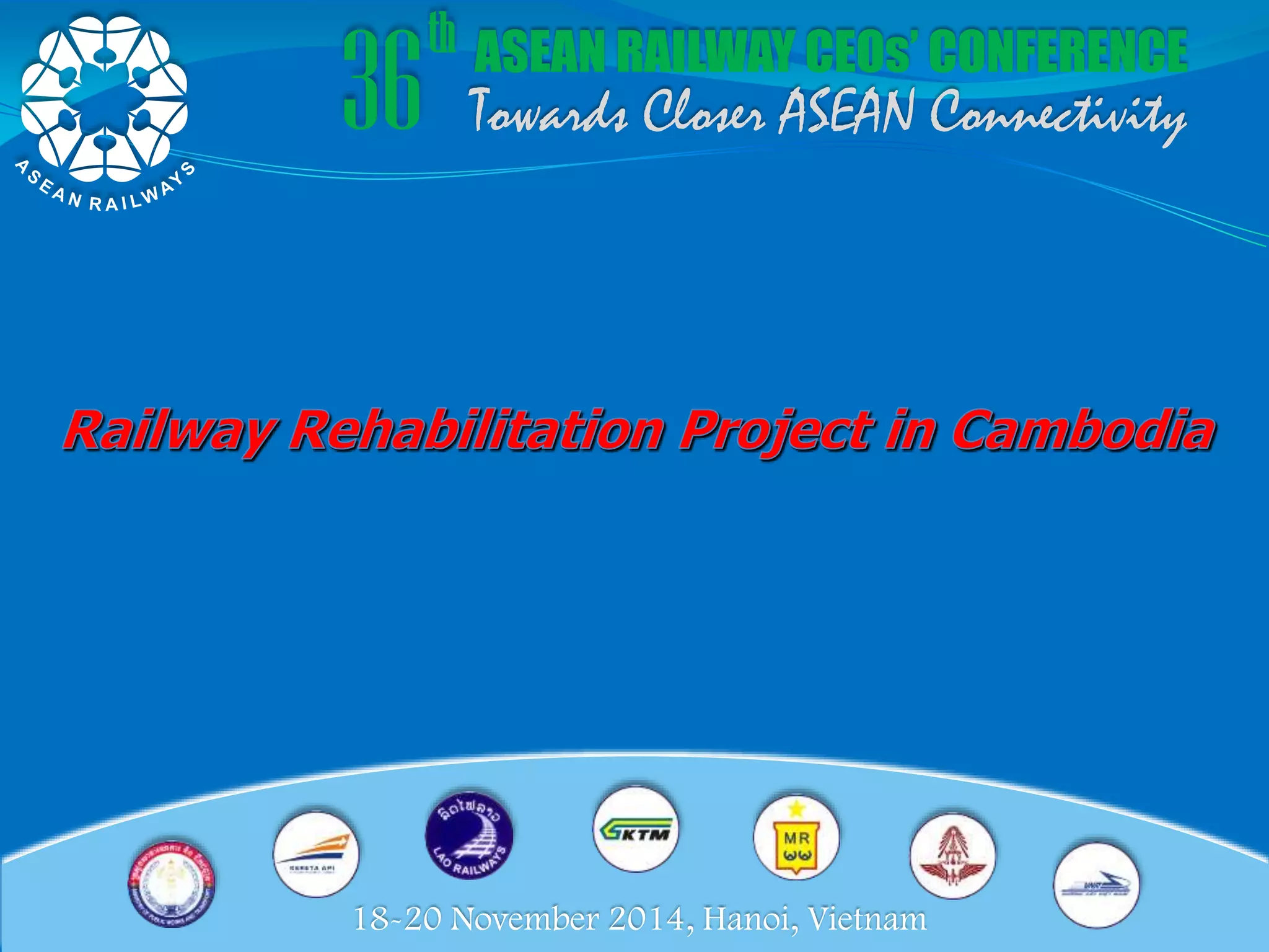 Presentation for Railways Rehabilitation Project in Cambodia for ...