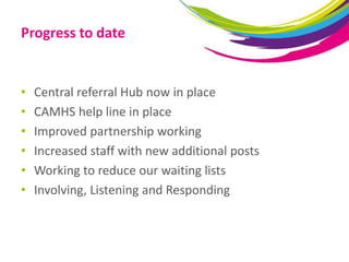 North Staffs Combined NHS Trust - CAMHS Presentation | PPTX
